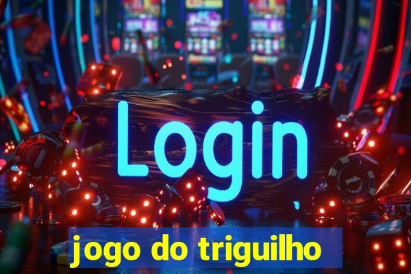 jogo do triguilho